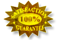 100% SATISFACTION GUARANTEE